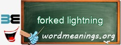 WordMeaning blackboard for forked lightning